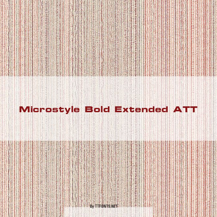 Microstyle Bold Extended ATT example